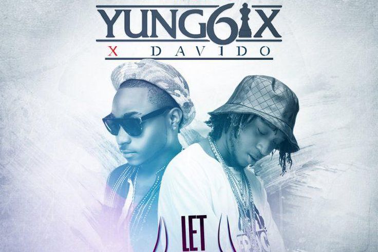 Yung6ix-Let-Me-Know-ft-Davido