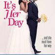 It's Her Day