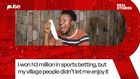 I won ₦3 million in sports betting, but my village people didn’t let me enjoy it