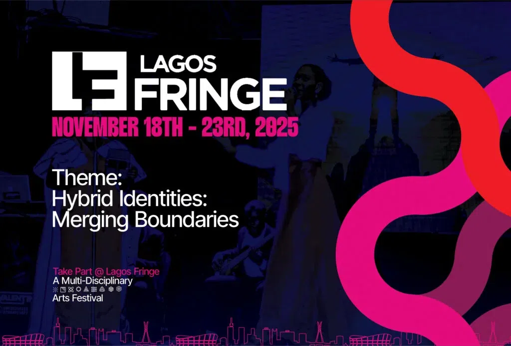 Lagos Fringe Fest Returns with a Bigger Push for Identity | Pulse Nigeria
