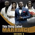 This Thing Called Marriage season 2