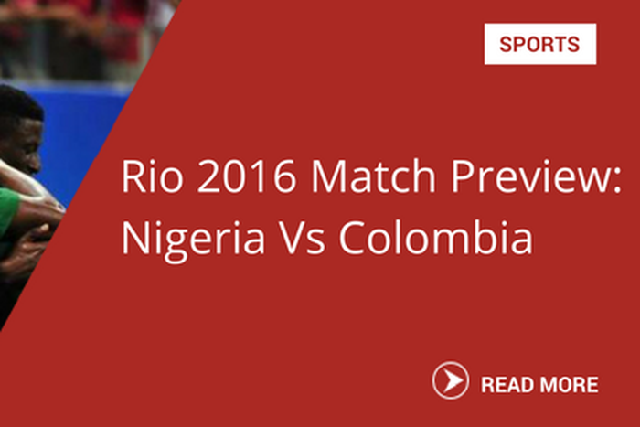 Rio 2016 Match Preview: Nigeria Vs Colombia