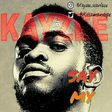 Kayzee Say my name.