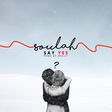 Soulah - 'Say yes'