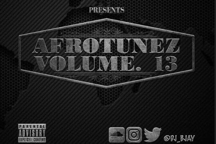 DJ Bjay - Afrotunez Vol. 13 Mix