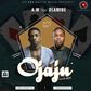 A.M - Ojaju ft Olamide