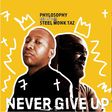Phylosophy - Never Give up