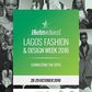 Heineken Lagos Fashion & Design Week 2016 will hold on 26th-29th October 2016