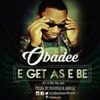 Obadee E get as e be