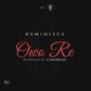 Reminisce- 'Owo re' artwork