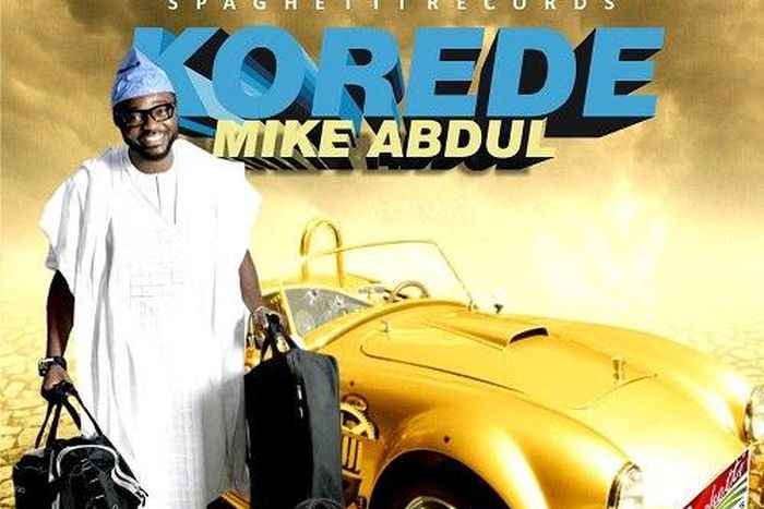 Mike Abdul - 'Korede'