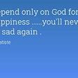 God is the only true source of happiness