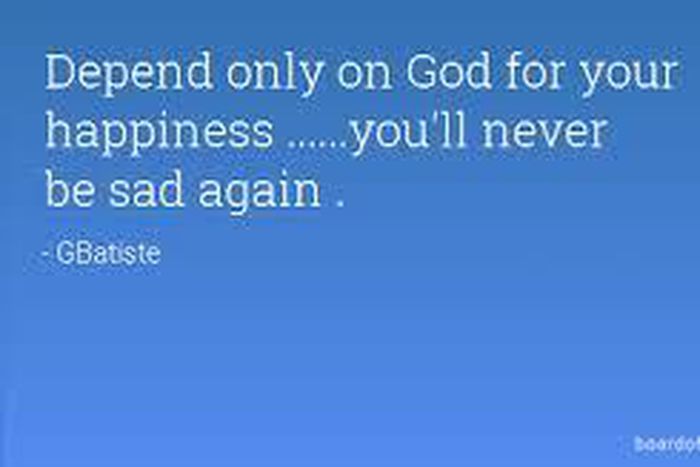 God is the only true source of happiness