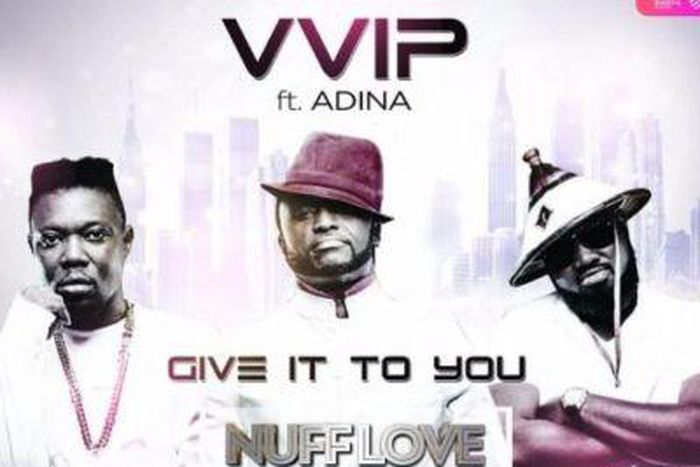 VVIP -'Give it to you' ft Adina