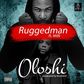 Ruggedman - 'Oloshi' ft Milli