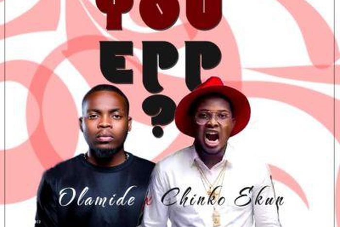Chinko Ekun, Olamide - 'Who you epp'(freestyle) art