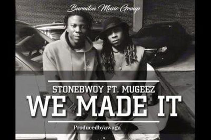 Stonebwoy - we made it ft mugeez