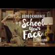 Temidollface - 'School your face'