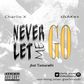 Shakez, Charlie X - 'Never let me go' ft Tamaraebi