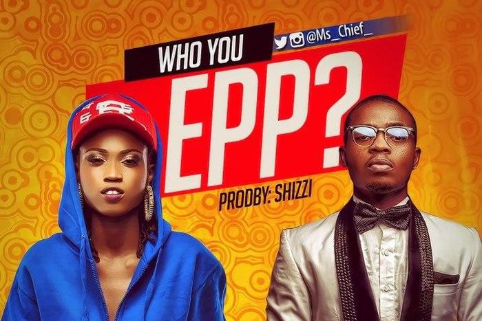 Ms Chief, Olamide - Who you epp freestyle