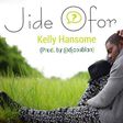 Kelly Hansome - Jide Ofor