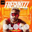 Ololo by Freshkizz