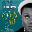 Big Sys - 'Baby mi' artwork