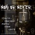 Now or Never artwork