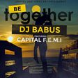 Be together - DJ Babus ft Capital F.E.M.I
