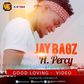 Jay bagz ft Percy - 'Good loving'