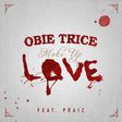 Obie Trice – ‘Make up love’ ft. Praiz  art cover