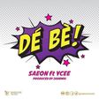 Saeon – 'Dé Bè' ft. Ycee
