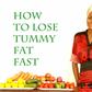 How to lose tummy fat quickly