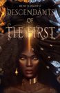 Descendants of the First by Reni K. Amayo