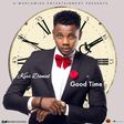 Kiss Daniel - 'Good time'