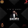 D’Banj – 'Salute' Ft. Ice Prince