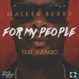 Maleek Berry – 'For my people' ft. Sneakbo