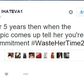 #WasteHerTime2016