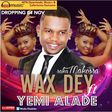 Wax Dey – 'Saka Makossa' ft. Yemi Alade