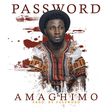 Password - 'Amaghimo'