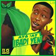 Ayo Jay – 'Ibadi Yen'