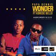 Papa Dennis - 'Wonder' ft Korede Bello