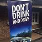 "Don’t Drink and Drive’’ campaign
