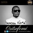 OritseFemi – ‘Awooo Ewaa’