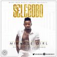 Selebobo – 'Miracle Girl'