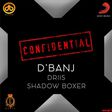 D’banj – 'Confidential' ft. Driis, Shadow Boxxer
