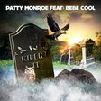 Patty Monroe - ‘Killin it’ ft. Bebe Cool