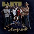 Bantu - 'Afropunk'