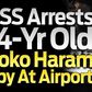 Nigeria arrests 14-yr old terrorist spy at Abuja airport