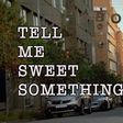 "Tell Me Something"